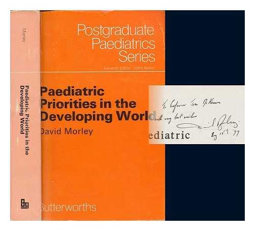 MORLEY, DAVID; WOLFF, OTTO F - Paediatric priorities in the developing world