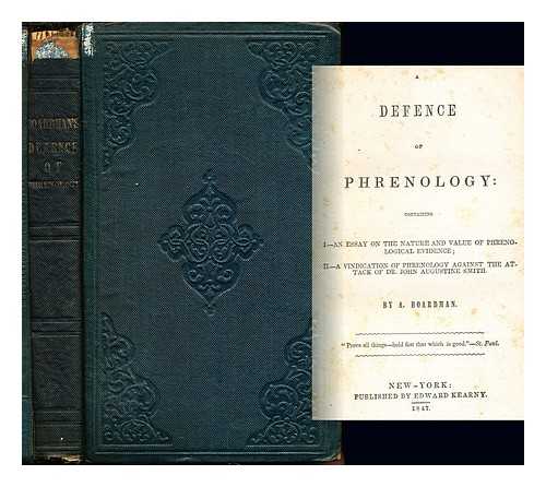 BOARDMAN, ANDREW. SMITH, JOHN AUGUSTINE (1782-1865) - A defence of phrenology: containing I. An essay on the nature and value of phrenological evidence; II. A vindication of phrenology against the attack of Dr. John Augustine Smith