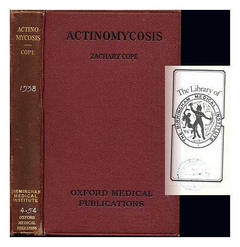 COPE, ZACHARY (1881-1974) - Actinomycosis