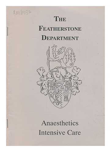 THE FEATHERSTONE DEPARTMENT; DIVISION OF ANAESTHETISTS; HALL-DAVIES, G - The Featherstone Department Naming ceremony Tuesday 31st March, 1992