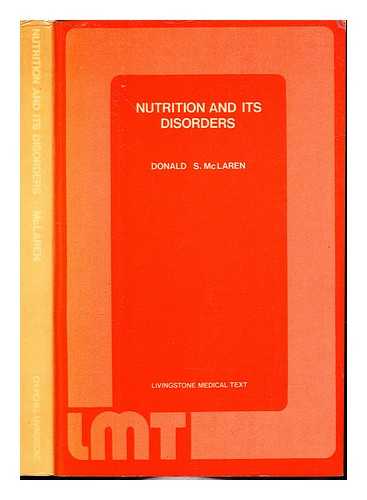 MCLAREN, DONALD STEWART - Nutrition and its disorders / [by] Donald S. McLaren