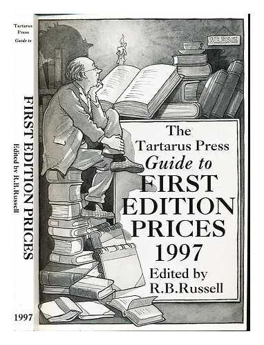 RUSSELL, R. B. TARTARUS PRESS - The Tartarus Press guide to first edition prices, 1997 / edited by R.B.Russell