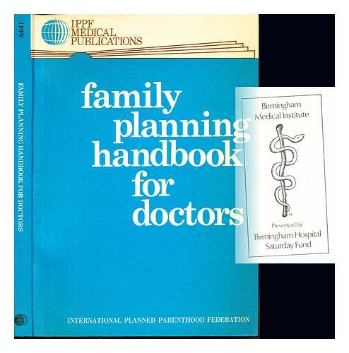 IPPF CENTRAL MEDICAL COMMITTEE. KLEINMAN, RONALD LOUIS. INTERNATIONAL PLANNED PARENTHOOD FEDERATION - Family planning handbook for doctors / edited for the IPPF by Ronald L. Kleinman