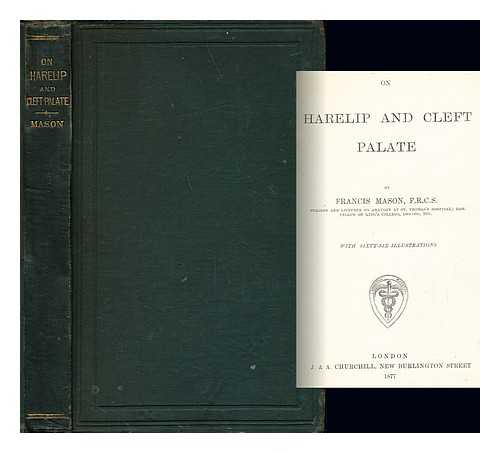 MASON, FRANCIS (1837-1886) - On harelip and cleft palate