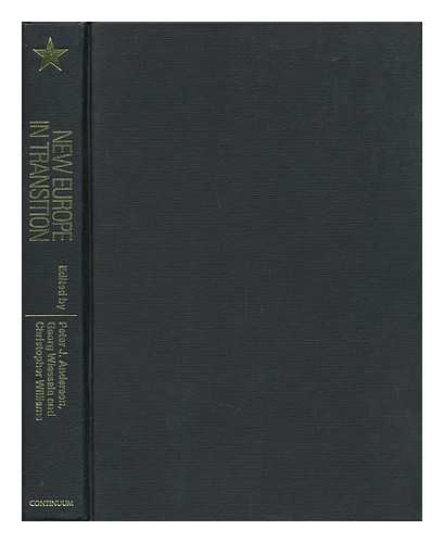 ANDERSON, PETER J. (1954-). WIESSALA, GEORG (1962-). WILLIAMS, CHRISTOPHER (1959-) - New Europe in Transition / Edited by Peter Anderson, Georg Wiessala, and Christopher Williams