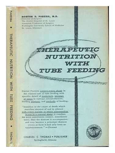 PAREIRA, MORTON D - Therapeutic nutrition with tube feeding