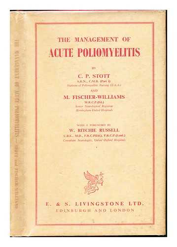 STOTT, C. P. FISCHER-WILLIAMS, M - The management of acute poliomyelitis