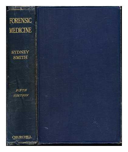 SMITH, SYDNEY, M.D. LITTLEJOHN, PROF. HARVEY - Forensic Medicine: a text-book for students and practitioners with 169  illustrations