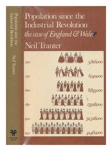 TRANTER, N. L - Population since the industrial revolution : the case of England and Wales / N.L. Tranter