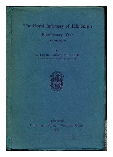 TURNER, ARTHUR LOGAN (1865-1939) - The Royal Infirmary of Edinburgh : bicentenary year, (1729-1929)