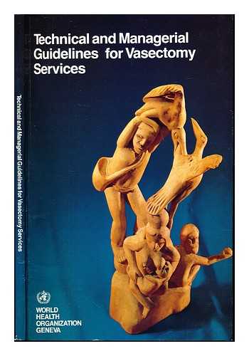 WORLD HEALTH ORGANIZATION - Technical and managerial guidelines for vasectomy services