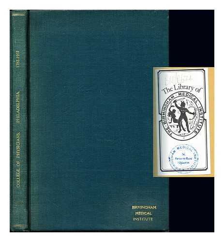 PHILADELPHIA. COLLEGE OF PHYSICIANS - A Record for the commemoration of the 150th anniversary of the founding of the College of Physicians of Philadelphia (1787-1937)