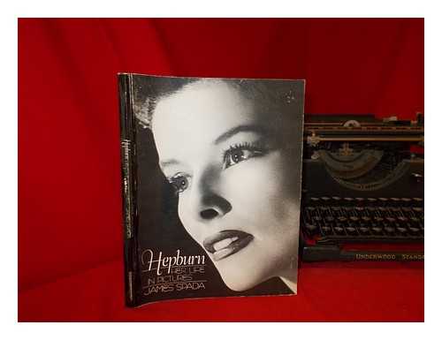 SPADA, JAMES - Hepburn, her life in pictures