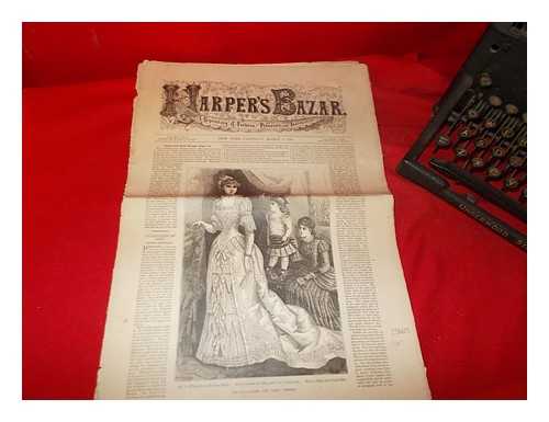 HARPER & BROTHERS - Harper's Bazar: A repository of fashion, pleasure and instruction. New York, Saturday, March 3, 1883