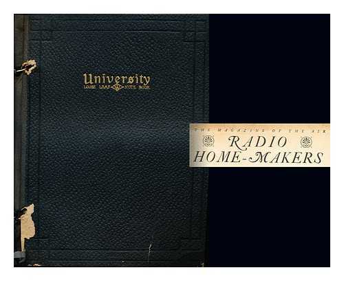 RADIO HOME-MAKERS CLUB - University Loose Leaf Note Book. Radio Home-Makers. The magazine of the air. Issued Weekly for the National Radio Home-Makers Club. 25 collected issues spanning from Hune 17, 1929 - December 23, 1929