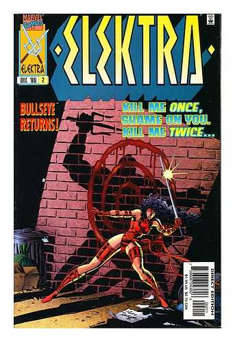 MILLIGAN, PETER [WRITER]. DEODATO JR., MIKE [ARTIST]. MARVEL COMICS - Elektra: Kill Me Once, Shame On You. Kill Me Twice...Bullseye Returns! Dec. '96, 2