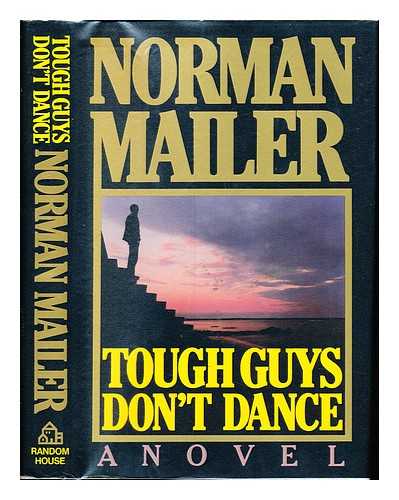 MAILER, NORMAN - Tough guys don't dance