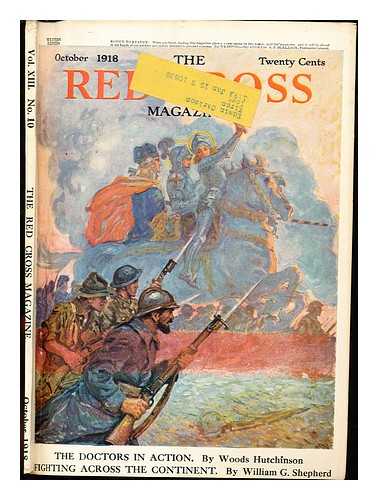 THE RED CROSS. VARIOUS AUTHORS - The October Red Cross Magazine. Volume 12, Number 10