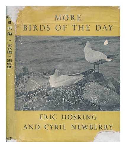 HOSKING, ERIC JOHN; NEWBERRY, CYRIL WILLIAM - More Birds of the day