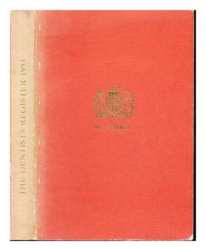 THE GENERAL DENTAL COUNCIL - The Dentists Register 1983 comprising the names and addresses of dental practitioners registered in 1. The Main List 2. The Commonwealth List 3. The Foreign List on 31 January 1983. Together with the local list of names so registered and the list of bodies corporate carrying on the business of dentistry