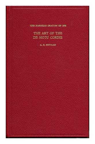 NEWMAN, CHRIS E. HARVEY, WILLIAM (1578-1657). BRITISH MEDICAL ASSOCIATION - The art of the De motu cordis : the Harveian oration of 1973