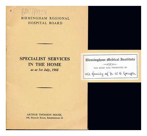 BIRMINGHAM REGIONAL HOSPITAL BOARD - Specialist Services in the Home as at 1st July, 1968