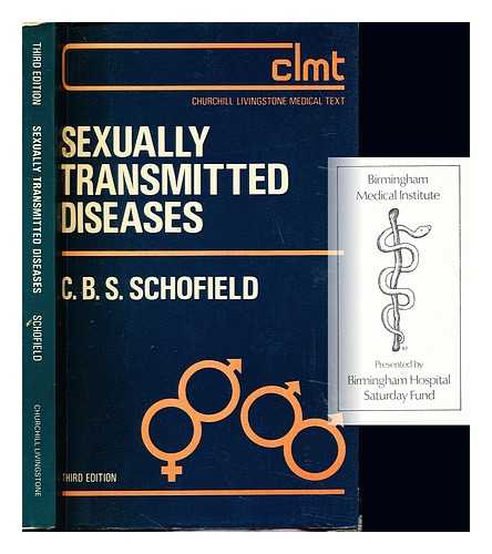 SCHOFIELD, CHARLES BASIL SHAW - Sexually transmitted diseases / [by] C.B.S. Schofield