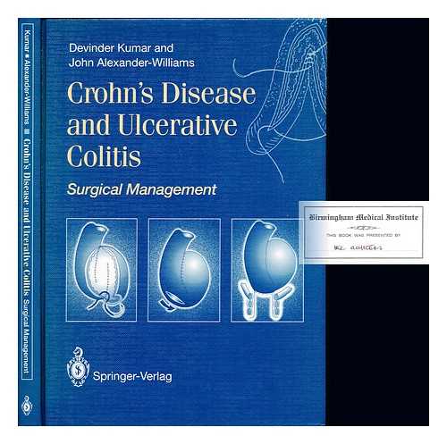 KUMAR, DEVINDER. ALEXANDER-WILLIAMS, JOHN. ALLAN, ROBERT NORMAN - Crohn's disease and ulcerative colitis : surgical management / Devinder Kumar and John Alexander-Williams ; [with contributions from R.N. Allan]