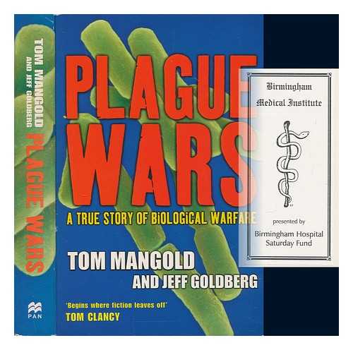 MANGOLD, TOM; GOLDBERG, JEFF - Plague wars : a true story of biological warfare / Tom Mangold and Jeff Goldberg