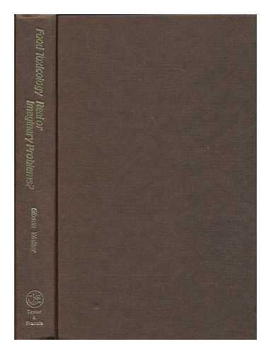 GIBSON, G. GORDON, EDITOR; WALKER, R., EDITOR - Food toxicology : real or imaginary problems? / edited by G.G. Gibson and R. Walker