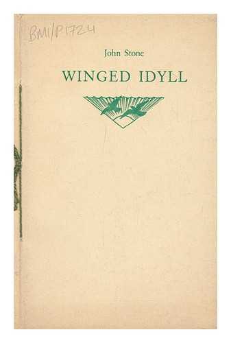 STONE, JOHN OF GRAY'S INN; ELLIS, IVY ANNE (WOOD ENGRAVINGS) - Winged idyll / John Stone ; wood engravings by Ivy Anne Ellis