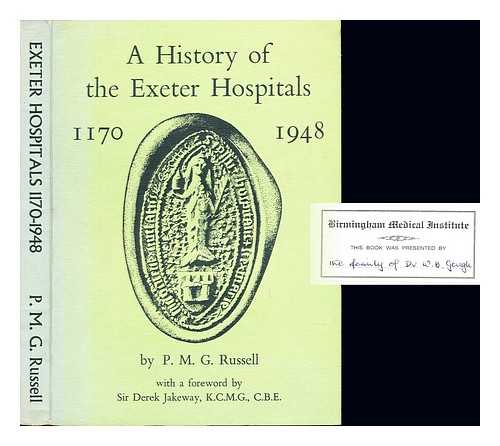 RUSSELL, P. M. G - A history of the Exeter hospitals, (1170-1948)
