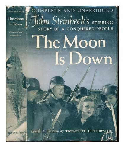 STEINBECK, JOHN (1902-1968) - The moon is down. A novel