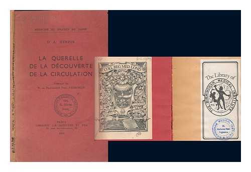 HERPIN, A. (ALEXANDRE) (1880-) - La querelle de la dcouverte de la circulation / A. Herpin ; prface de Noel Fiessinger