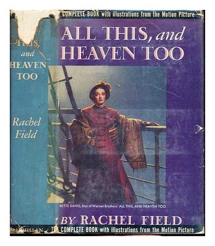 FIELD, RACHEL - All this, and Heaven too