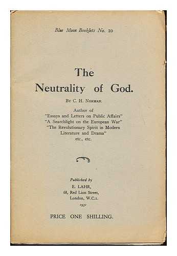 NORMAN, C. H. BLUE MOON PRESS - The neutrality of God