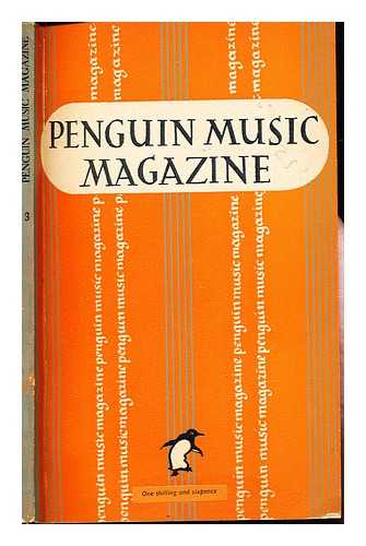 HILL, RICHARD. PENGUIN BOOKS - The Penguin Music Magazine. III