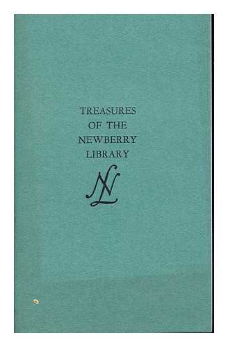 NEW BERRY LIBRARY - Treasures of the Newberry Library: an exhibition to celebrate the renovation of the library building. December 1, 1962-January 15, 1963