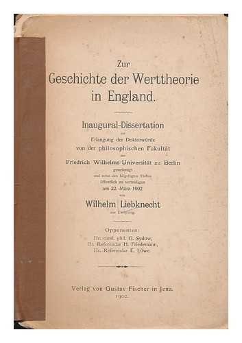 LIEBKNECHT, WILHELM (1826-1900) - Zur Geschichte der Werttheorie in England