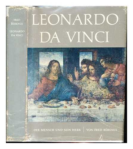 Brence, Fred. Schott, Rolf - Leonardo da Vinci : Der Mensch und sein Werk