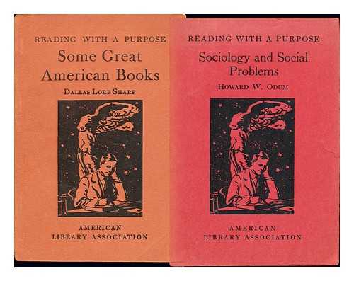 SHARP, DALLAS LORE. ODUM, HOWARD, W. AMERICAN LIBRARY ASSOCIATION - Some Great American Books ; Sociology and Social Problems, complete in two volumes