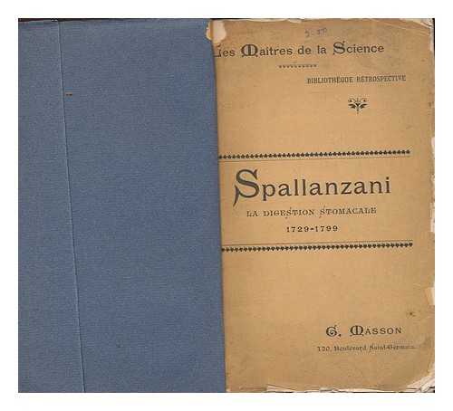 SPALLANZANI, LAZZARO (1729-1799) - La digestion stomacale : de la digestion des animaux a estomac membraneux / Spallanzani