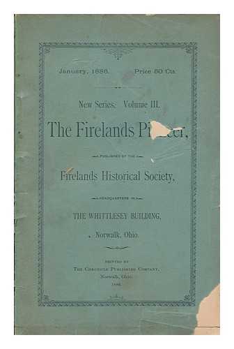 FIRELANDS HISTORICAL SOCIETY - The Firelands pioneer, New Series Volume III / Firelands Historical Society