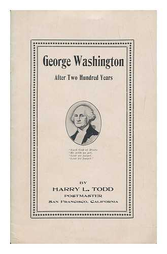 Todd, Harry L - George Washington after two hundred years