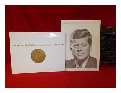LIFETIME HERITAGE, INC., BY ARRANGEMENT WITH WIDE WORLD PHOTOS - John F. Kennedy, (1917-1963) / from boyhood to president to martyr
