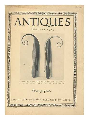 F.E. ATWOOD - Antiques : a monthly publication for collectors & amateurs ; volume seven, number two, February 1925