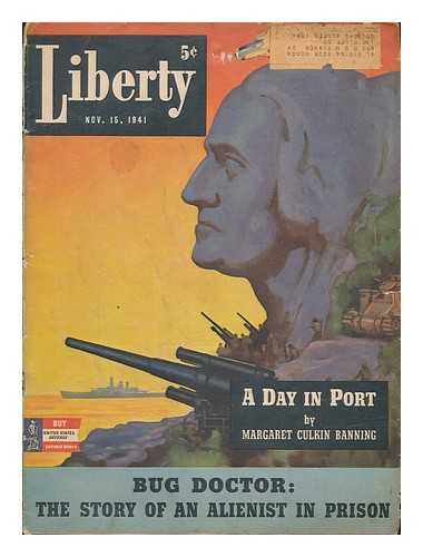 MACFADDEN PUBLICATIONS; OURSLER, FULTON (EDITOR) - Liberty ; Vol. 18, No. 46, November 15, 1941