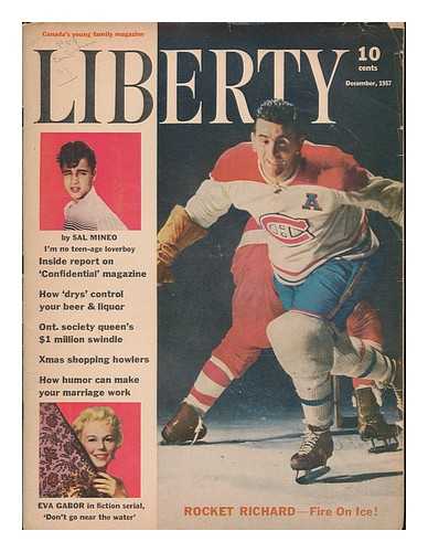 RASKY, FRANK (EDITOR) - Liberty; Canada's Young Family Magazine, Vol. 34, No. 10, December 1957