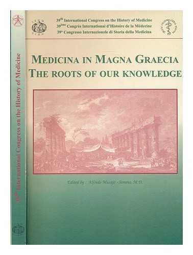 MUSAJO-SOMMA, ALFREDO (EDITOR) - Medicina in magna graecia : the roots of our knowledge