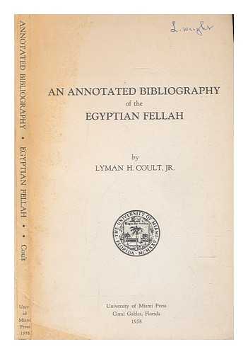 COULT, L. H. (LYMAN H.) - An annotated research bibliography of studies in Arabic, English, and French of the fellah of the Egyptian Nile, 1798-1955